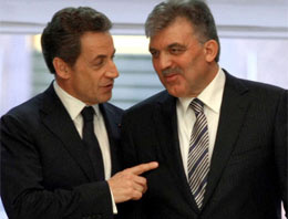 Sarkozy Gül'ün yüzüne söyledi